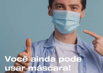 Você ainda pode usar mascara!