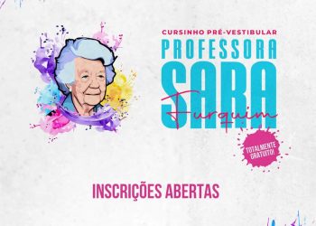 Cursinho gratuito – Estão abertas as inscrições para o curso pré-vestibular Professora Sara Furquim,