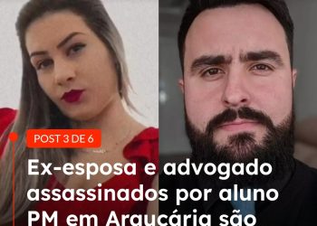 Ex-esposa e advogado assassinados por aluno PM em Araucária são identificados