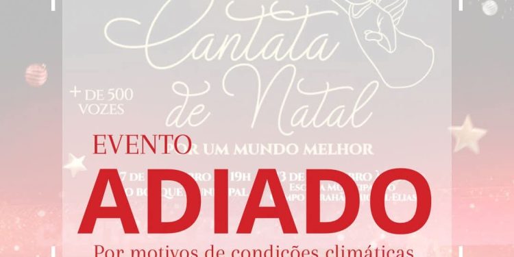 Cantata de Natal, prevista para este sábado às 19h30 foi adiada devido à previsão de chuvas