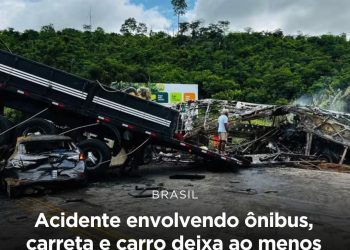 Brasil | 21 mortos em acidente entre ônibus e carreta