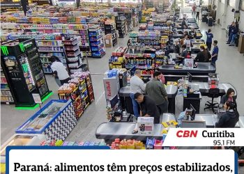 PARANÁ: ALIMENTOS TÊM PREÇOS ESTABILIZADOS, SEGUNDO O IPR
